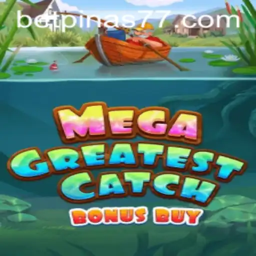 Discover the Exciting World of MegaGreatestCatchBonusBuy with Pinas77
